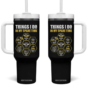 Funny Beekeeper Tumbler With Handle Things I Do in My Spare Time Beekeeping TS11 One Size: 40 oz Black Print Your Wear