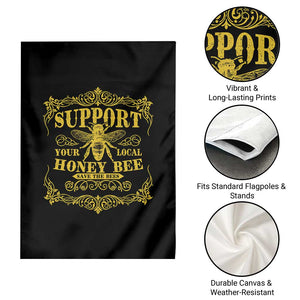 Funny Beekeeping Garden Flag Support Your Local Honey Bee Beekeeper TS11 Print Your Wear