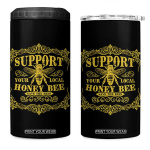 Funny Beekeeping 4 in 1 Can Cooler Tumbler Support Your Local Honey Bee Beekeeper TS11 One Size: 16 oz Black Print Your Wear