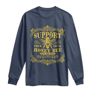 Funny Beekeeping Long Sleeve Shirt Support Your Local Honey Bee Beekeeper TS11 Navy Print Your Wear
