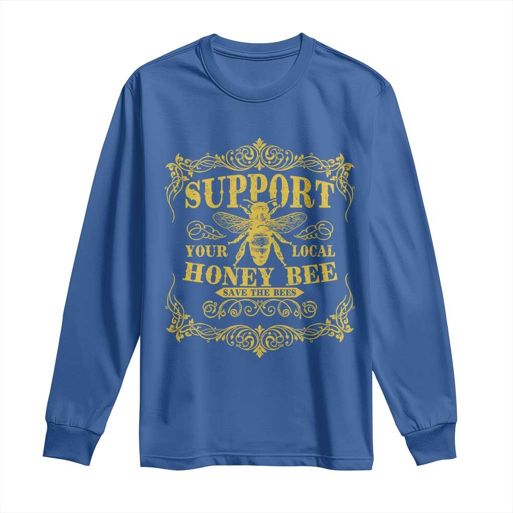 Funny Beekeeping Long Sleeve Shirt Support Your Local Honey Bee Beekeeper TS11 Royal Blue Print Your Wear