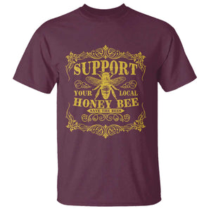 Funny Beekeeping T Shirt Support Your Local Honey Bee Beekeeper TS11 Maroon Print Your Wear