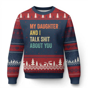 Funny My Daughter And I Talk Shit About You Ugly Christmas Sweater Retro Girl Dad Girl Mom TS11 Navy Red Print Your Wear