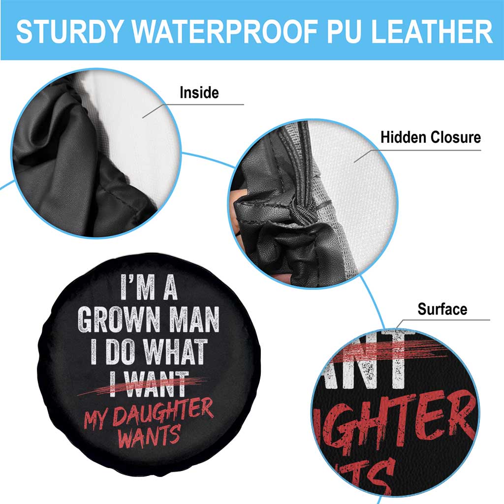 Funny Dad Girl I Am A Grown Man I Do What My Daughter Wants Spare Tire Cover Fathers Day TS11 Print Your Wear