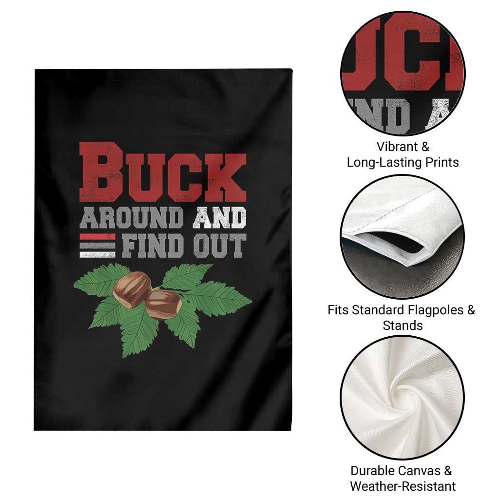 Funny Buck Around And Find Out Garden Flag Ohio Home Buckeye Quote State TS11 Print Your Wear