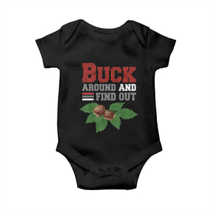 Funny Buck Around And Find Out Baby Onesie Ohio Home Buckeye Quote State TS11 Black Print Your Wear