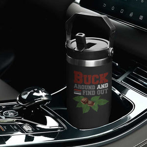 Funny Buck Around And Find Out Flip Straw Tumbler Ohio Home Buckeye Quote State TS11 Print Your Wear