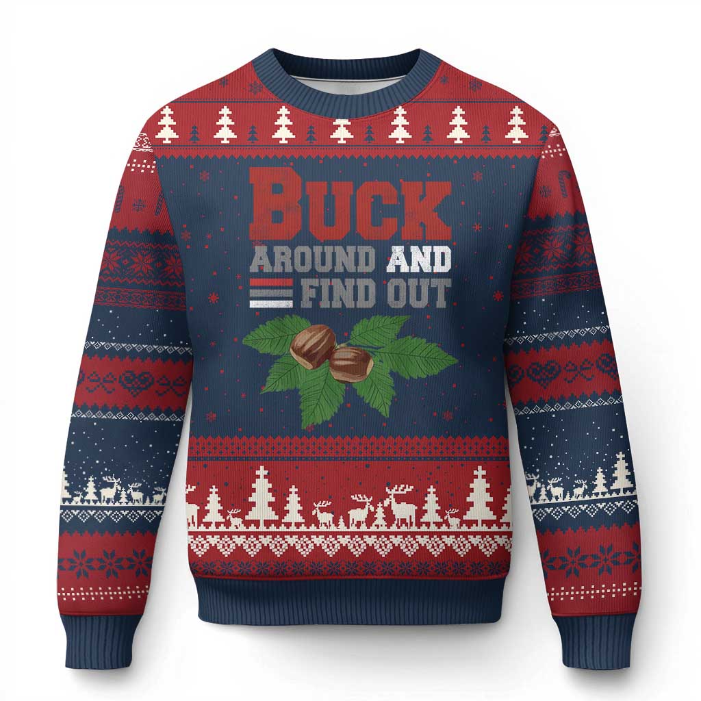 Funny Buck Around And Find Out Ugly Christmas Sweater Ohio Home Buckeye Quote State TS11 Navy Red Print Your Wear