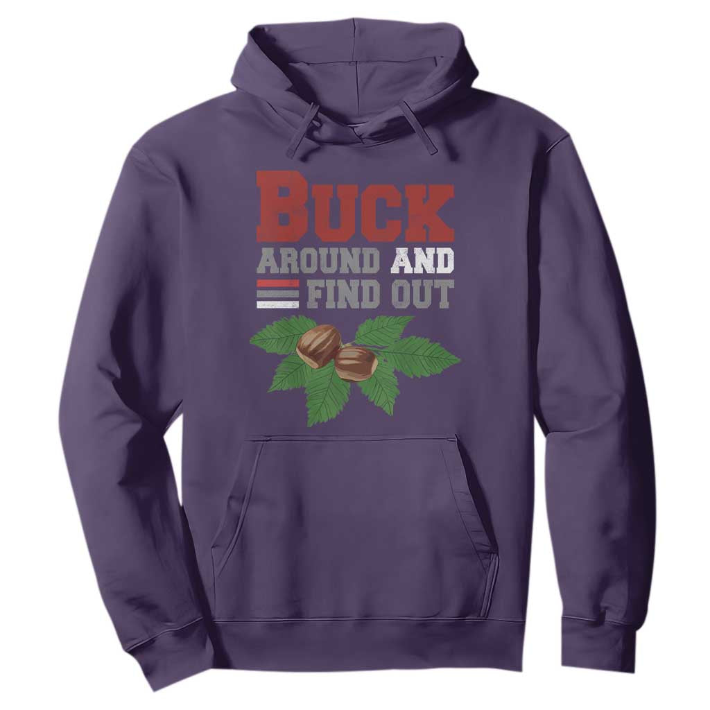 Funny Buck Around And Find Out Hoodie Ohio Home Buckeye Quote State TS11 Purple Print Your Wear