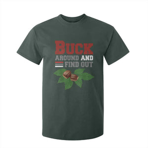 Funny Buck Around And Find Out T Shirt For Kid Ohio Home Buckeye Quote State TS11 Dark Forest Green Print Your Wear