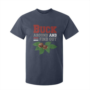 Funny Buck Around And Find Out T Shirt For Kid Ohio Home Buckeye Quote State TS11 Navy Print Your Wear
