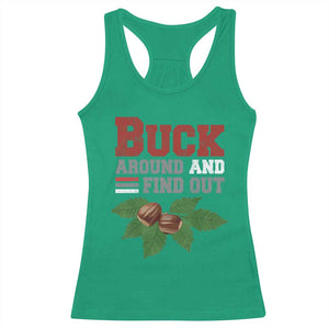 Funny Buck Around And Find Out Racerback Tank Top Ohio Home Buckeye Quote State TS11 Irish Green Print Your Wear