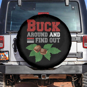 Funny Buck Around And Find Out Spare Tire Cover Ohio Home Buckeye Quote State TS11 No hole Black Print Your Wear