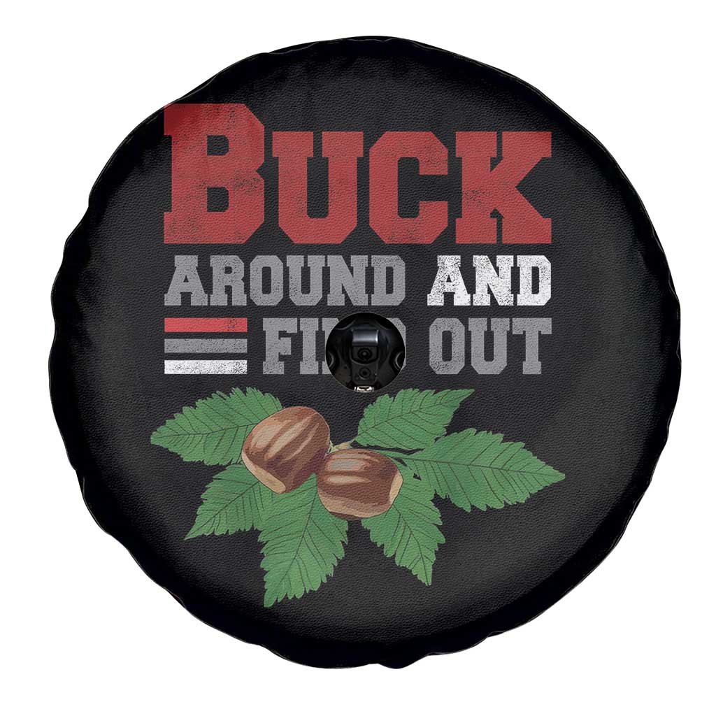Funny Buck Around And Find Out Spare Tire Cover Ohio Home Buckeye Quote State TS11 Print Your Wear