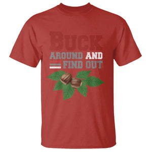 Funny Buck Around And Find Out T Shirt Ohio Home Buckeye Quote State TS11 Red Print Your Wear