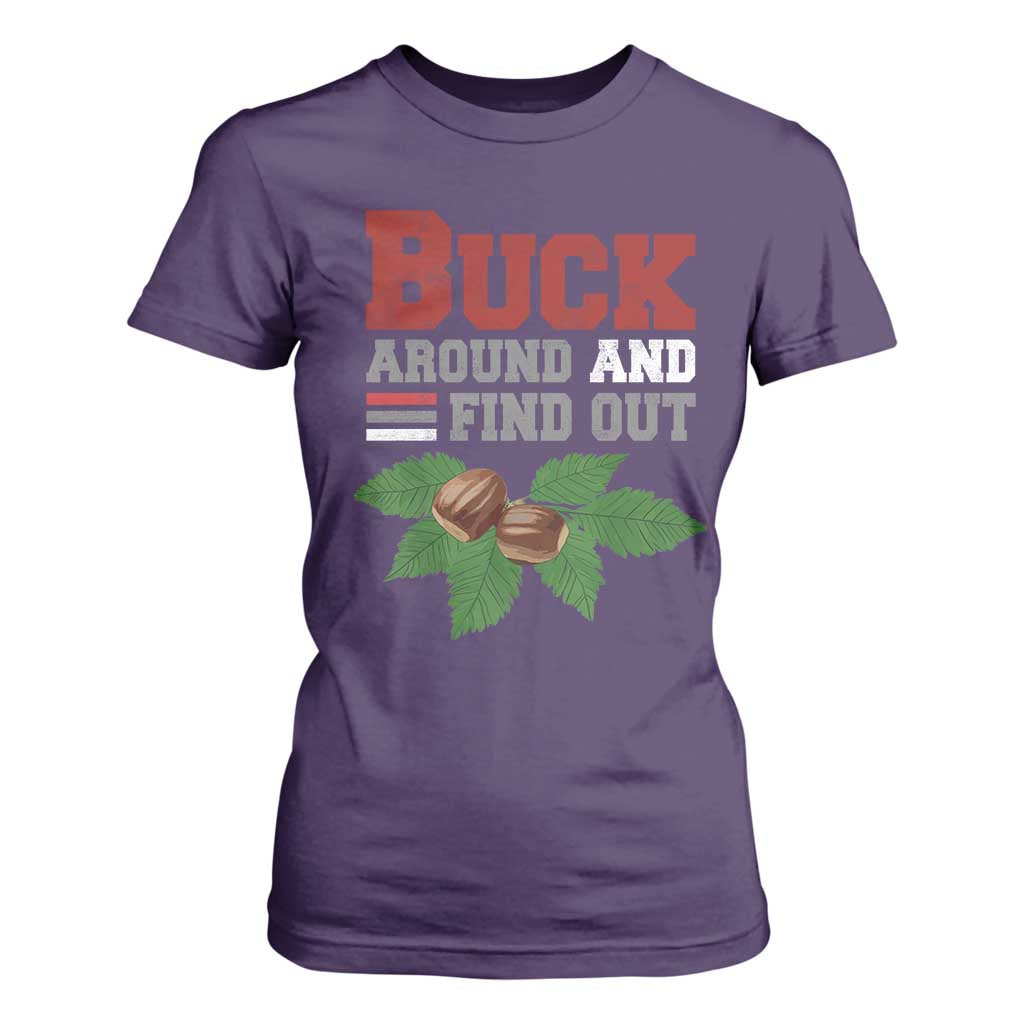 Funny Buck Around And Find Out T Shirt For Women Ohio Home Buckeye Quote State TS11 Purple Print Your Wear