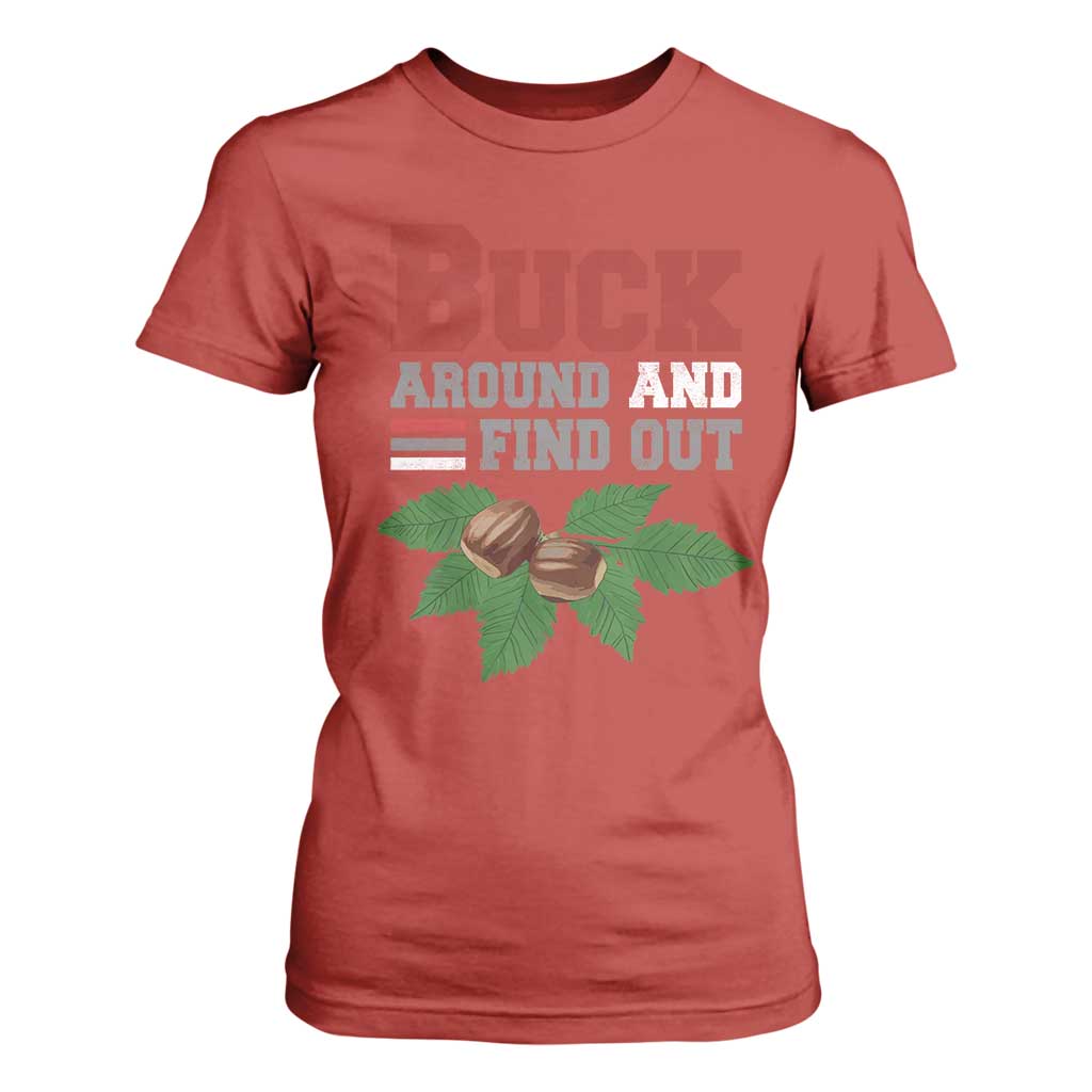 Funny Buck Around And Find Out T Shirt For Women Ohio Home Buckeye Quote State TS11 Red Print Your Wear