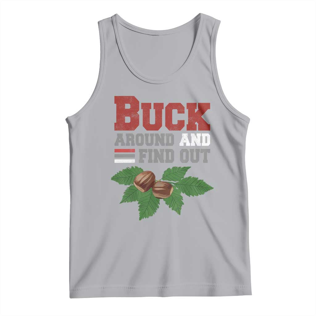 Funny Buck Around And Find Out Tank Top Ohio Home Buckeye Quote State TS11 Athletic Heather Print Your Wear