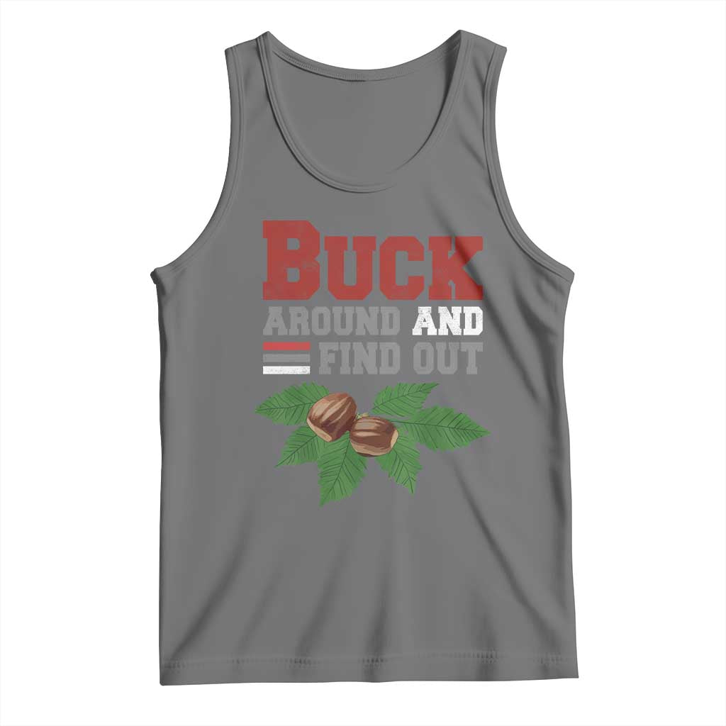 Funny Buck Around And Find Out Tank Top Ohio Home Buckeye Quote State TS11 Black Heather Print Your Wear
