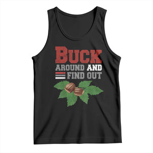 Funny Buck Around And Find Out Tank Top Ohio Home Buckeye Quote State TS11 Black Print Your Wear