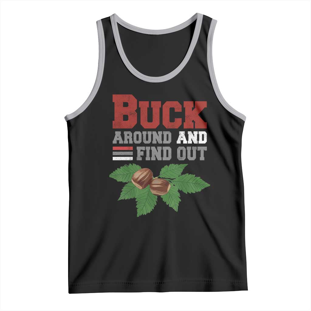 Funny Buck Around And Find Out Tank Top Ohio Home Buckeye Quote State TS11 Black Athletic Heather Print Your Wear