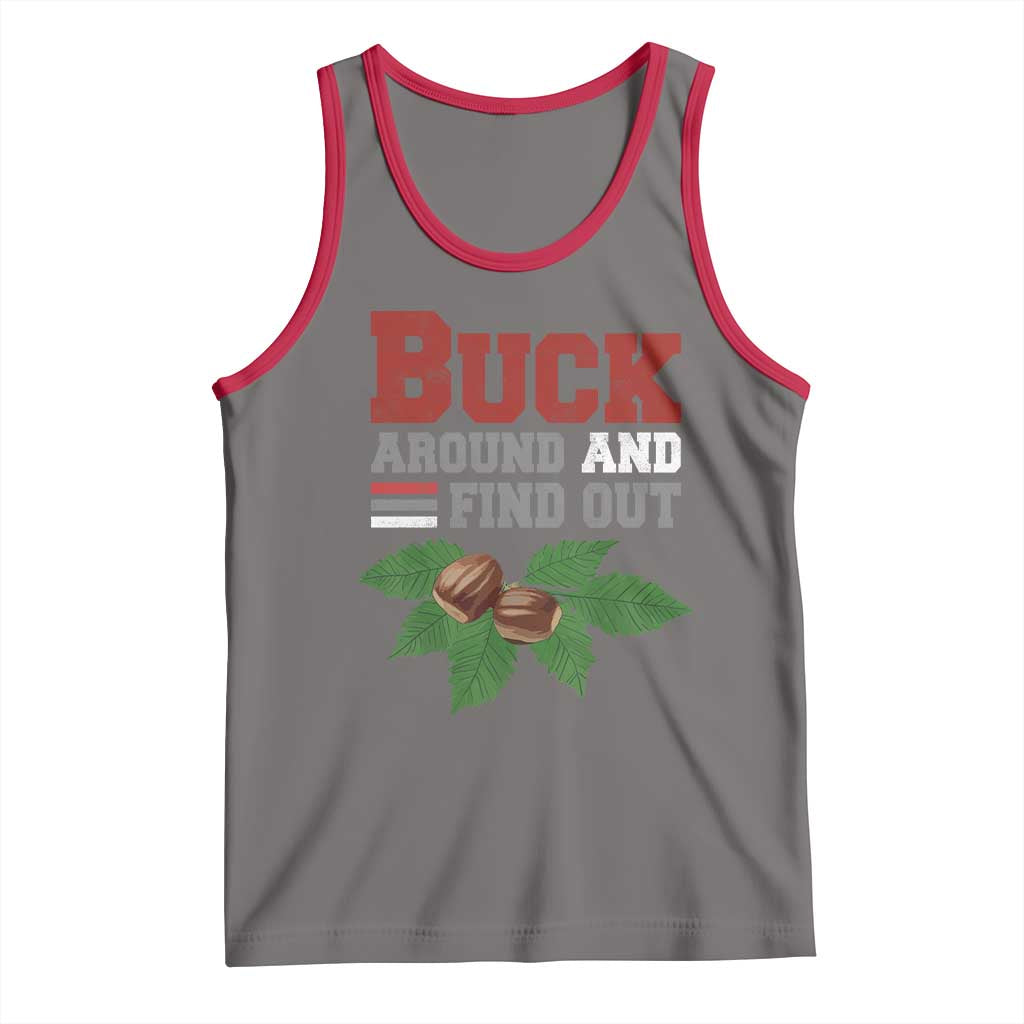 Funny Buck Around And Find Out Tank Top Ohio Home Buckeye Quote State TS11 Deep Heather Red Print Your Wear