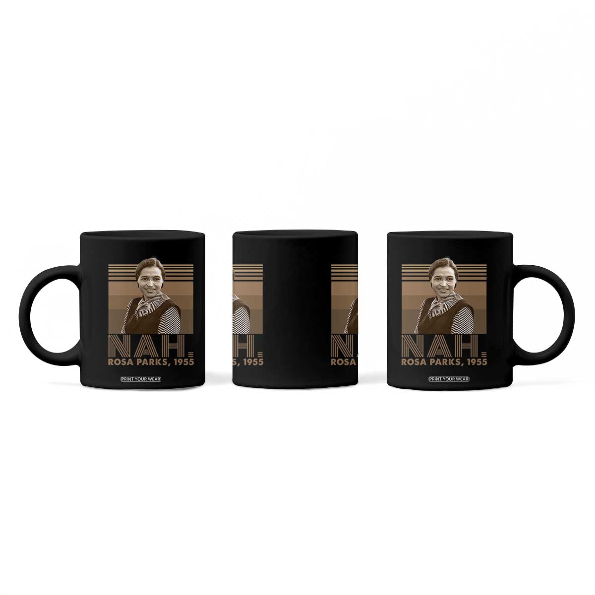 Rosa Parks Quote Coffee Mug Nah 1955 Melanin Black History Month TS11 Print Your Wear