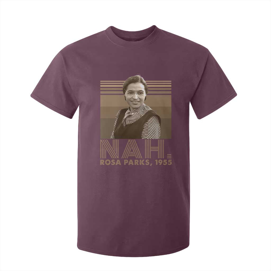 Rosa Parks Quote T Shirt For Kid Nah 1955 Melanin Black History Month TS11 Maroon Print Your Wear