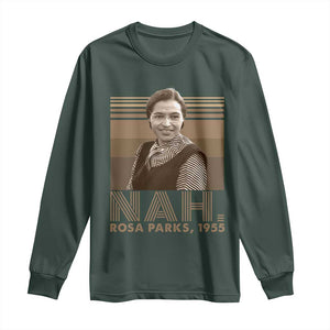 Rosa Parks Quote Long Sleeve Shirt Nah 1955 Melanin Black History Month TS11 Dark Forest Green Print Your Wear