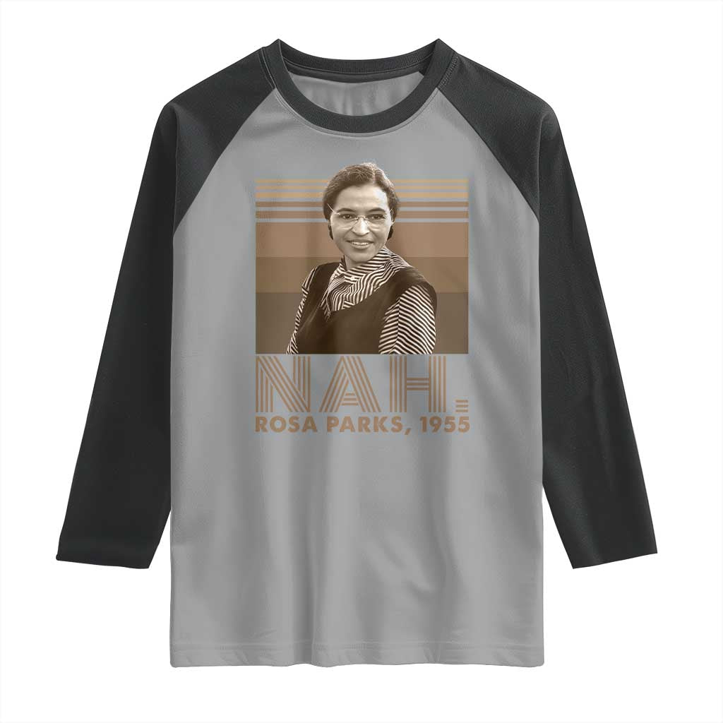 Rosa Parks Quote Raglan Shirt Nah 1955 Melanin Black History Month TS11 Sport Gray Black Print Your Wear