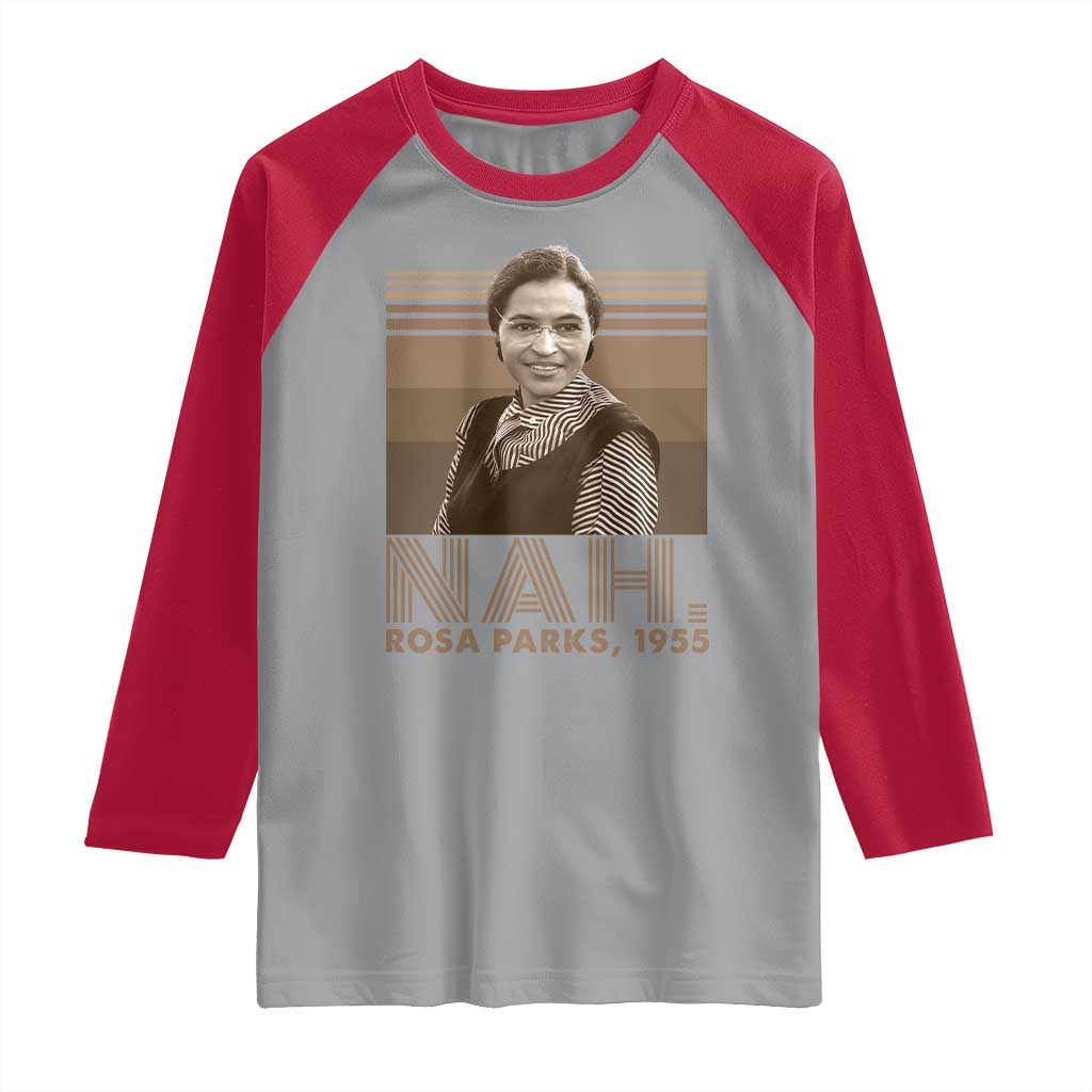 Rosa Parks Quote Raglan Shirt Nah 1955 Melanin Black History Month TS11 Sport Gray Red Print Your Wear
