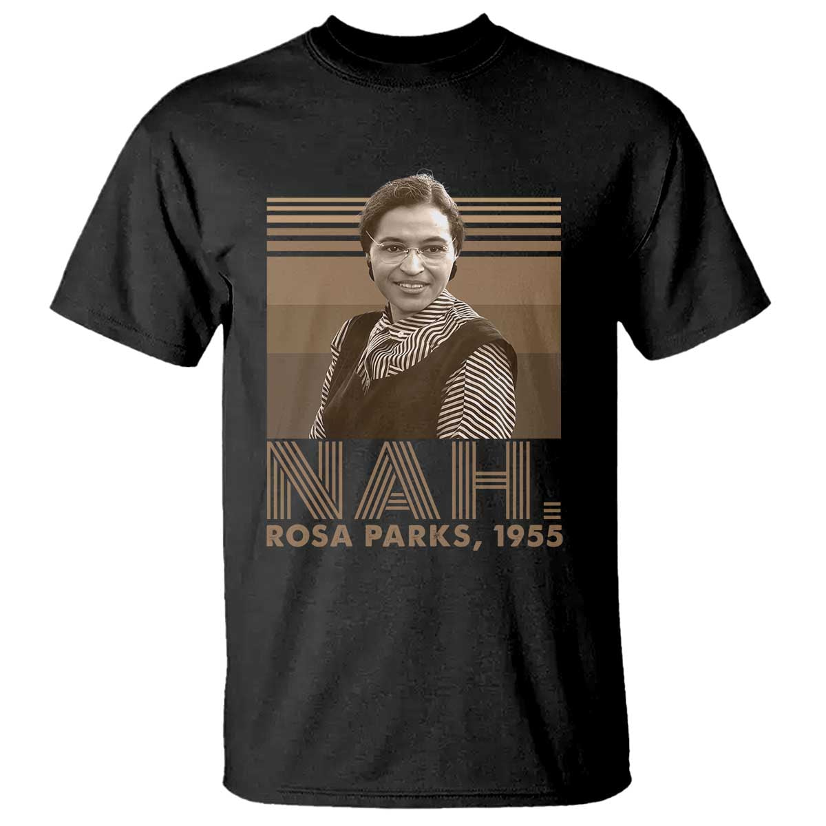 Rosa Parks Quote T Shirt Nah 1955 Melanin Black History Month TS11 Black Print Your Wear