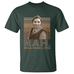 Rosa Parks Quote T Shirt Nah 1955 Melanin Black History Month TS11 Dark Forest Green Print Your Wear