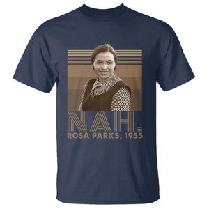 Rosa Parks Quote T Shirt Nah 1955 Melanin Black History Month TS11 Navy Print Your Wear