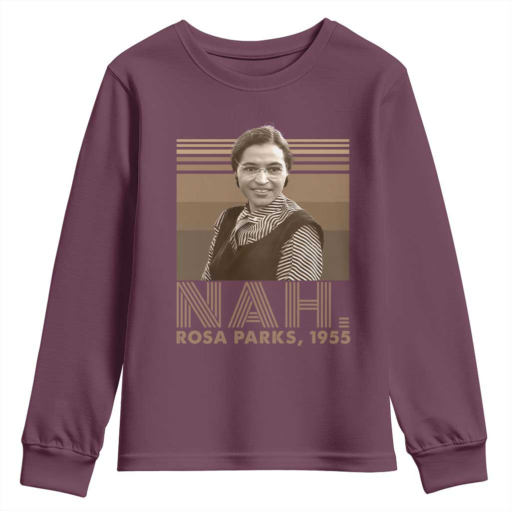 Rosa Parks Quote Youth Sweatshirt Nah 1955 Melanin Black History Month TS11 Maroon Print Your Wear