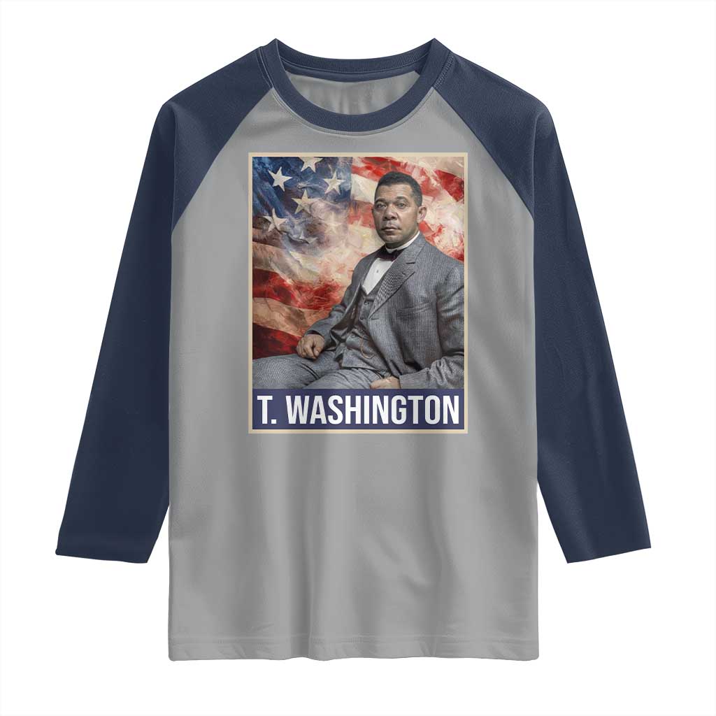Booker Taliaferro Washington Raglan Shirt African American Educator Black History Month TS11 Sport Gray Navy Print Your Wear