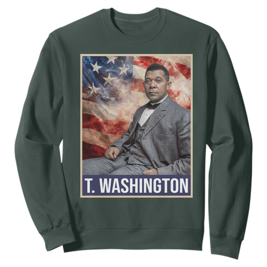 Booker Taliaferro Washington Sweatshirt African American Educator Black History Month TS11 Dark Forest Green Print Your Wear