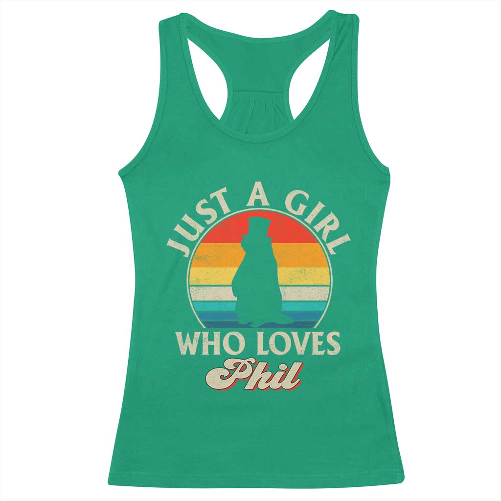 Funny Just A Girl Who Loves Phil Groundhog Racerback Tank Top Punxsy Woodchuck Day Lover TS11 Irish Green Print Your Wear