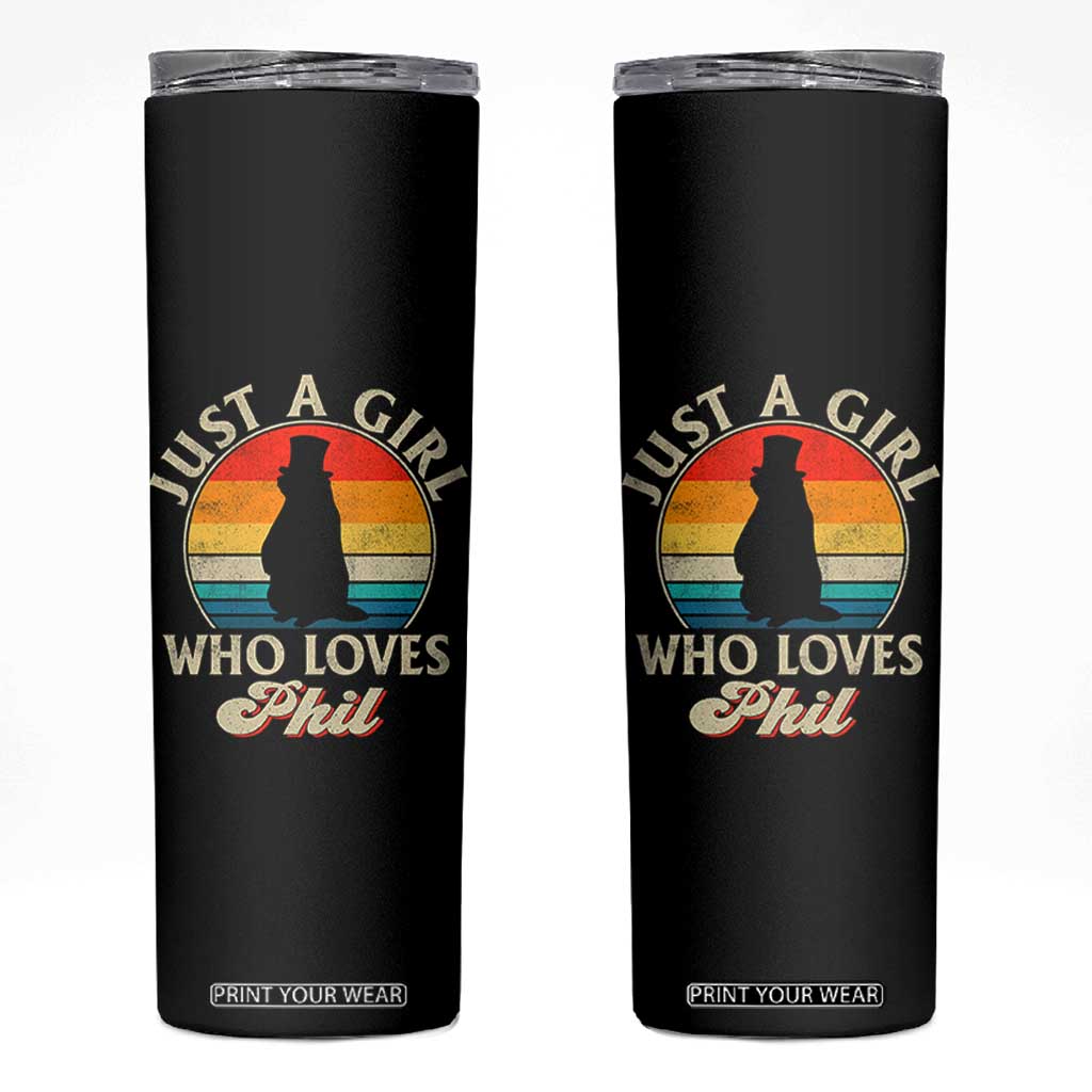Funny Just A Girl Who Loves Phil Groundhog Skinny Tumbler Punxsy Woodchuck Day Lover TS11 Black Print Your Wear