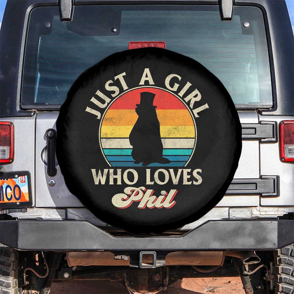Funny Just A Girl Who Loves Phil Groundhog Spare Tire Cover Punxsy Woodchuck Day Lover TS11 No hole Black Print Your Wear