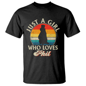 Funny Just A Girl Who Loves Phil Groundhog T Shirt Punxsy Woodchuck Day Lover TS11 Black Print Your Wear