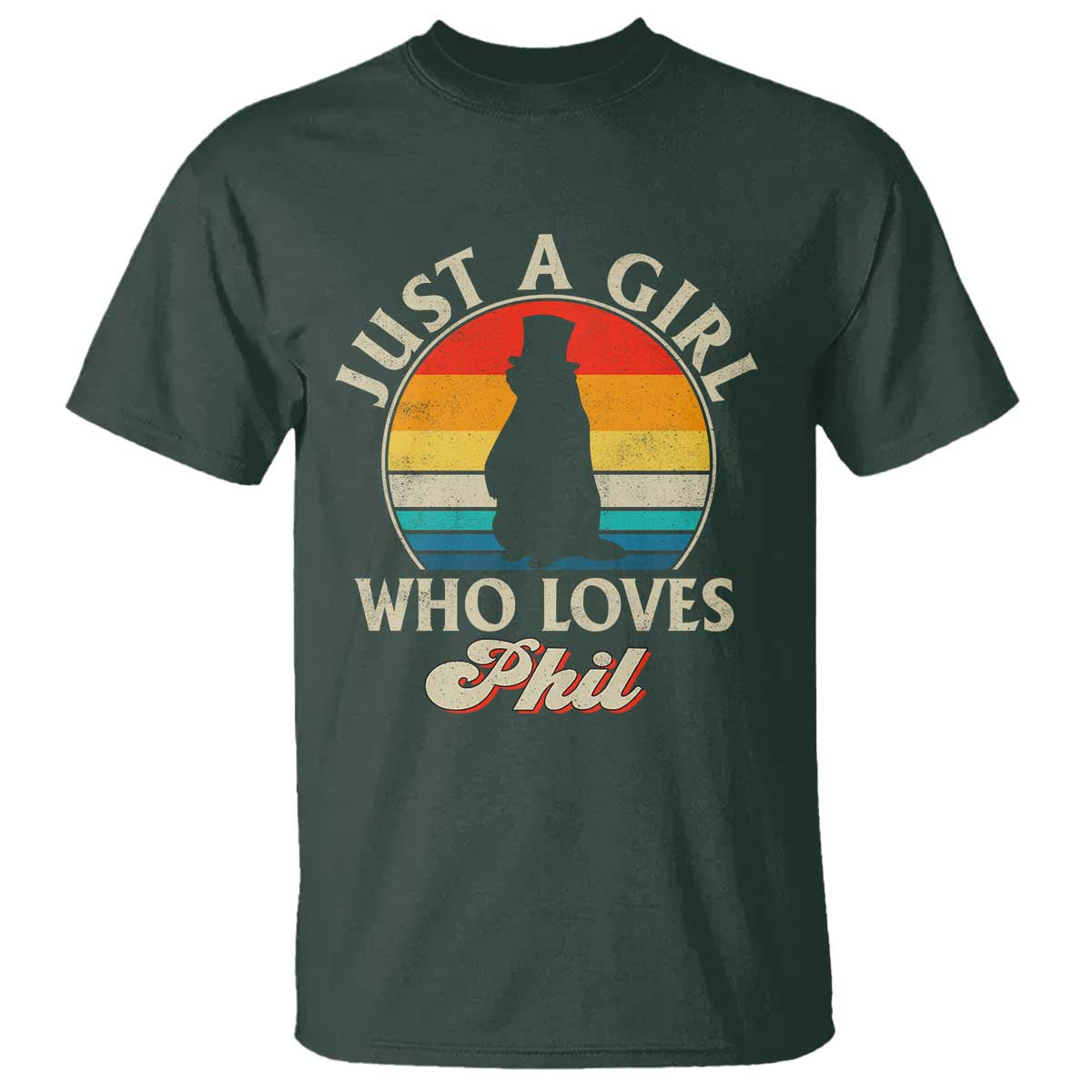 Funny Just A Girl Who Loves Phil Groundhog T Shirt Punxsy Woodchuck Day Lover TS11 Dark Forest Green Print Your Wear