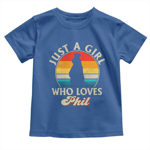 Funny Just A Girl Who Loves Phil Groundhog Toddler T Shirt Punxsy Woodchuck Day Lover TS11 Royal Blue Print Your Wear