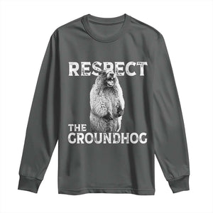 Funny Respect The Groundhog Long Sleeve Shirt Screaming Woodchuck Meme Groundhog Day TS11 Dark Heather Print Your Wear