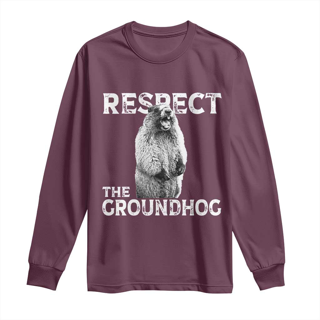 Funny Respect The Groundhog Long Sleeve Shirt Screaming Woodchuck Meme Groundhog Day TS11 Maroon Print Your Wear