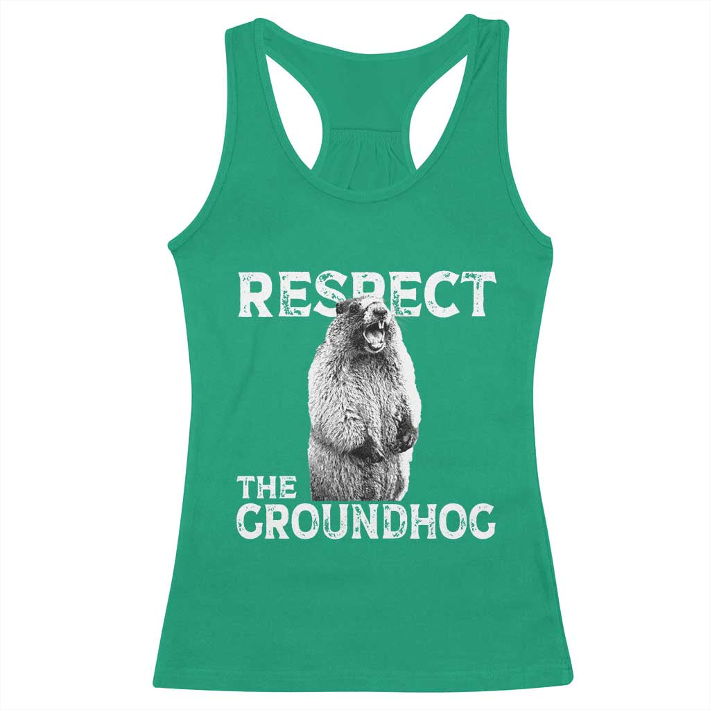 Funny Respect The Groundhog Racerback Tank Top Screaming Woodchuck Meme Groundhog Day TS11 Irish Green Print Your Wear