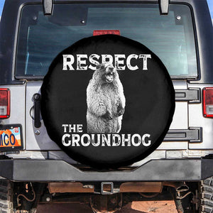 Funny Respect The Groundhog Spare Tire Cover Screaming Woodchuck Meme Groundhog Day TS11 No hole Black Print Your Wear