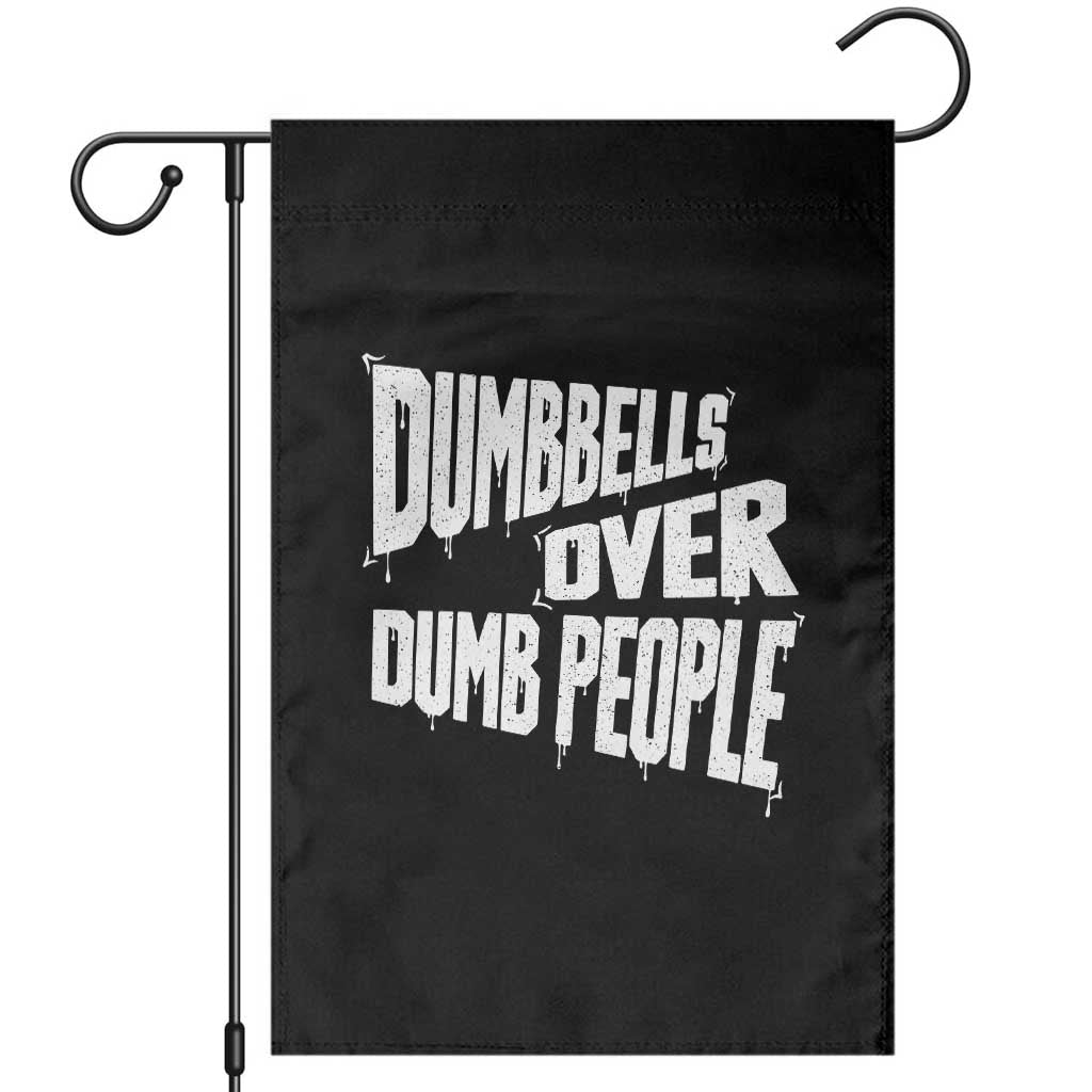 Funny Dumbbells Over Dumb People Garden Flag Gym Workout Fitness Motivation TS11 Black Print Your Wear