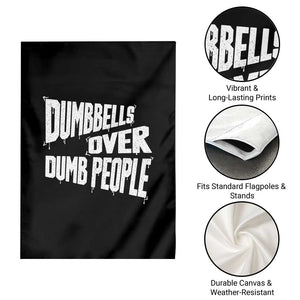 Funny Dumbbells Over Dumb People Garden Flag Gym Workout Fitness Motivation TS11 Print Your Wear