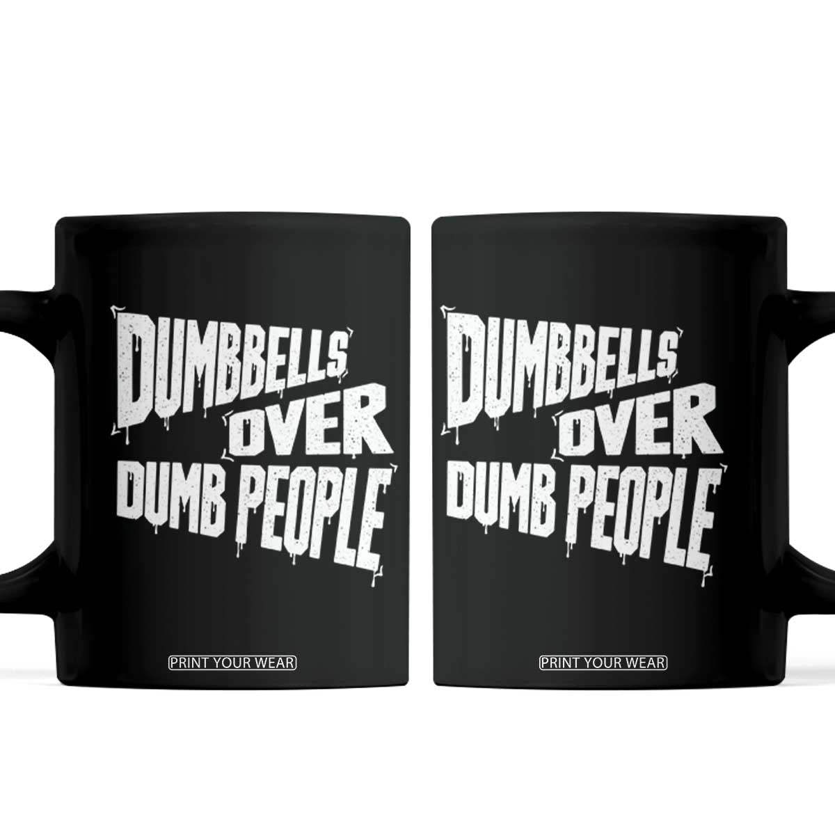Funny Dumbbells Over Dumb People Coffee Mug Gym Workout Fitness Motivation TS11 Black Print Your Wear